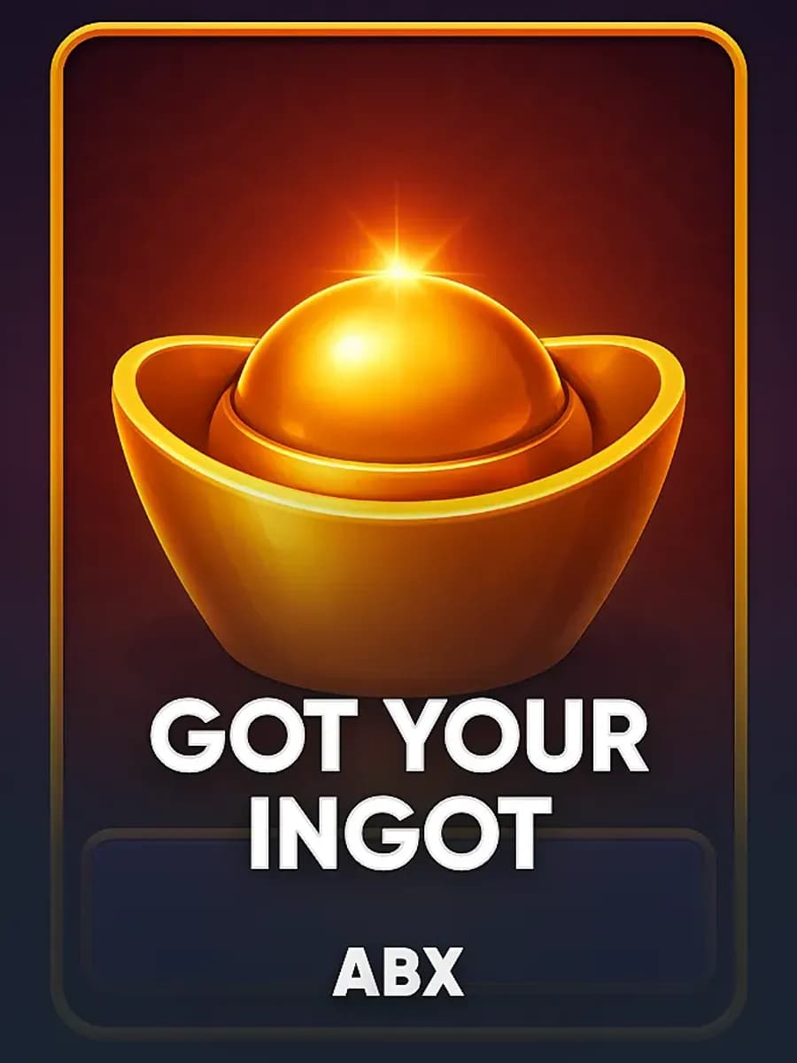 Got Your Ingot