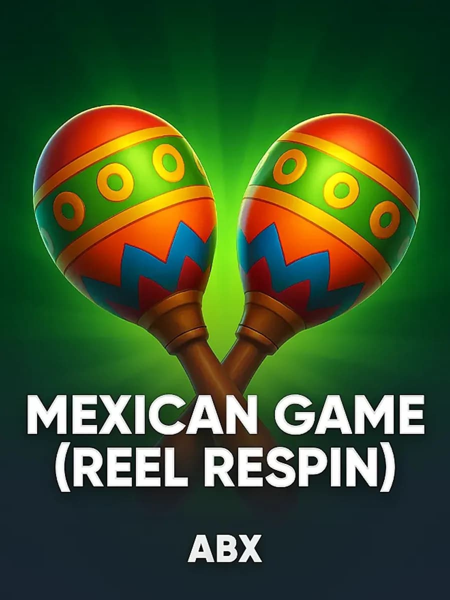 Mexican Game (Reel Respin)