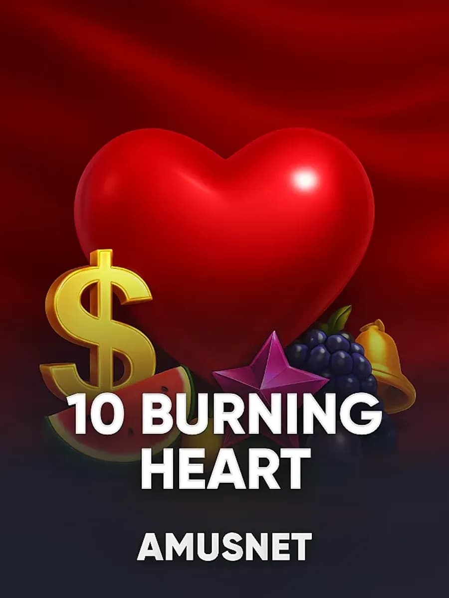 10 Burning Heart