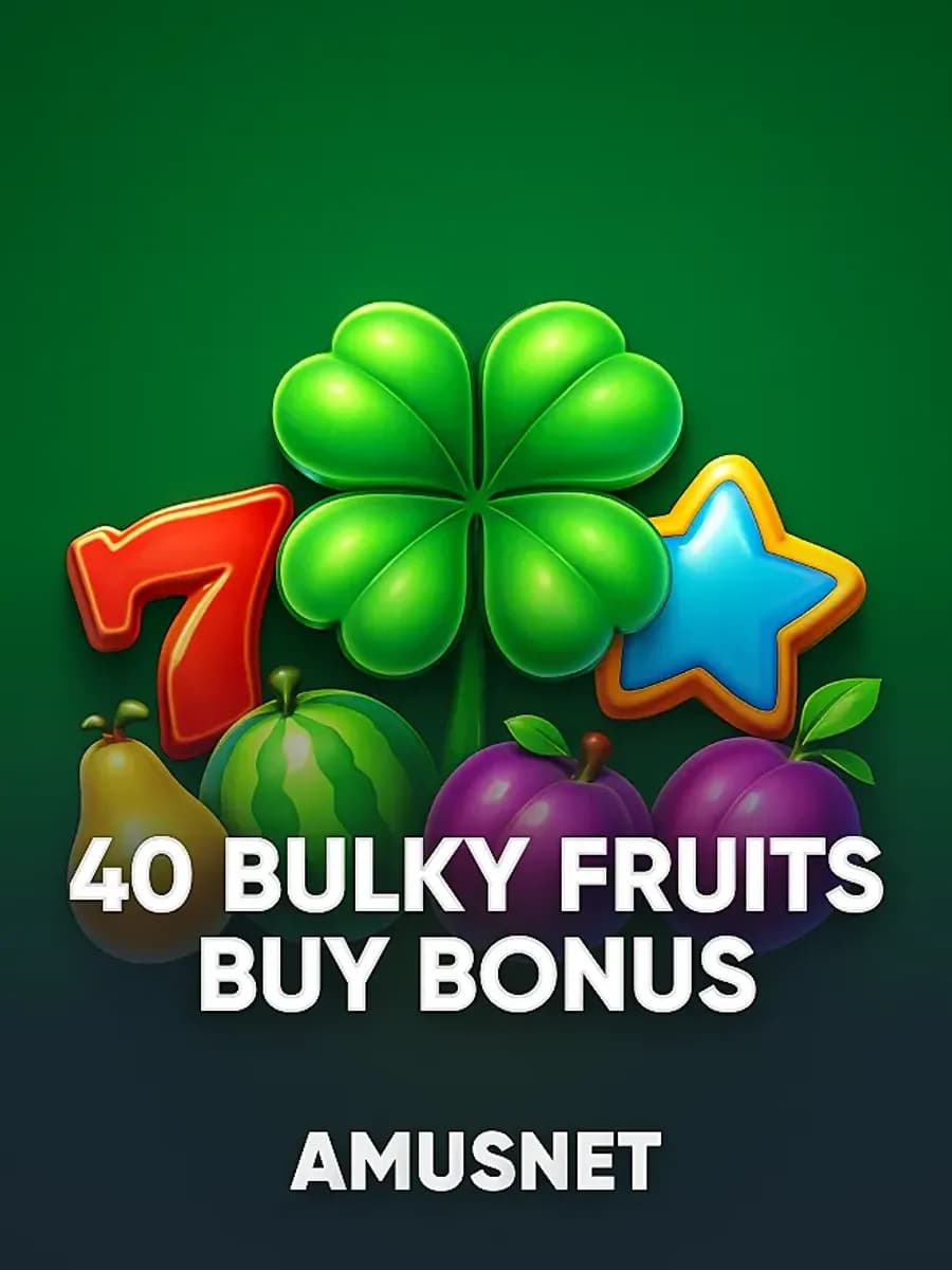40 Bulky Fruits Buy Bonus