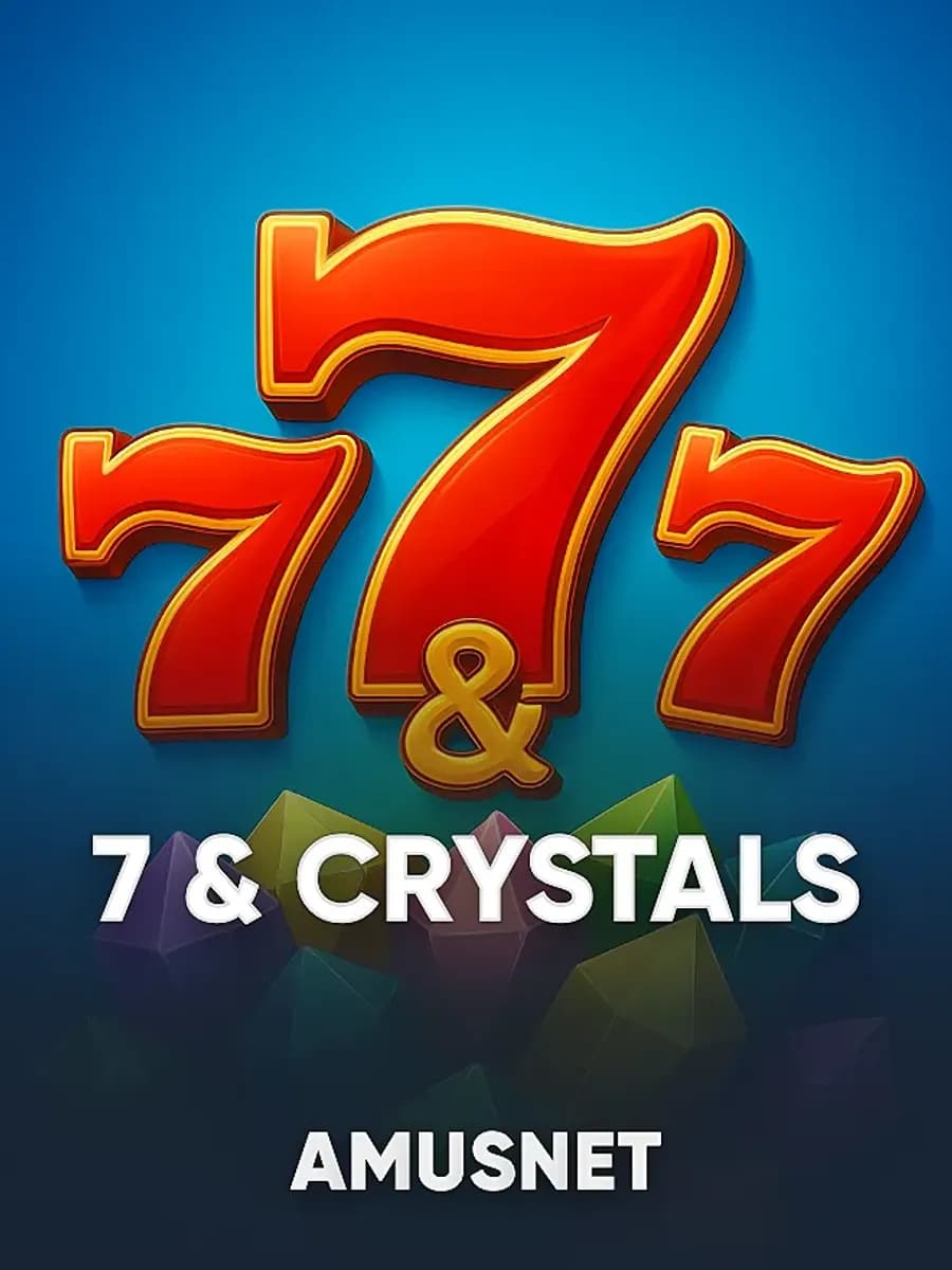 7 & Crystals