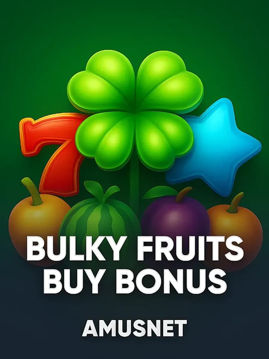 Bulky Fruits Buy Bonus