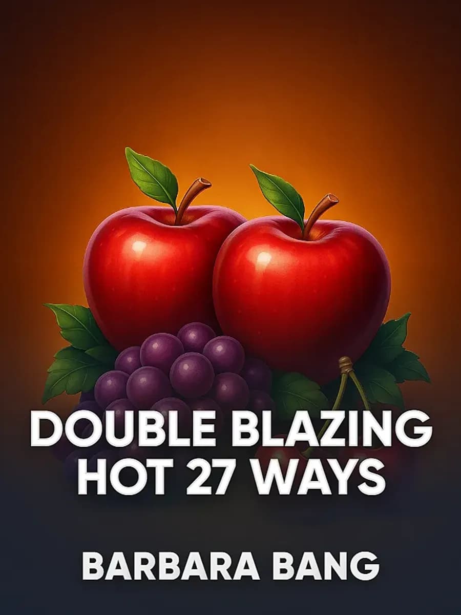Double Blazing Hot 27 Ways