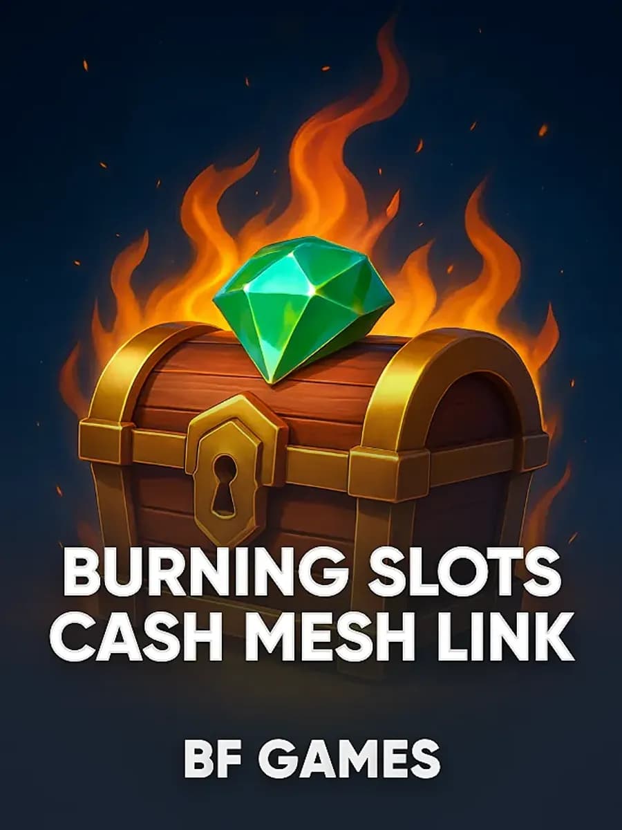 Burning Slots Cash Mesh LINK