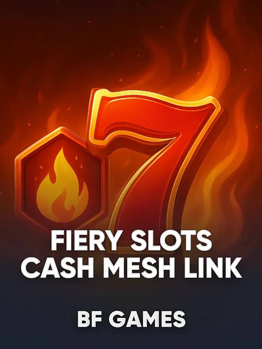 Fiery Slots Cash Mesh LINK