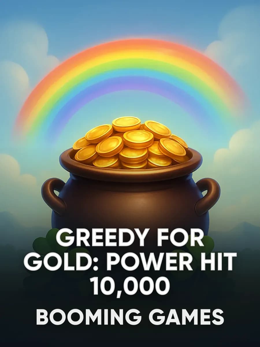 Greedy for Gold: Power Hit 10,000