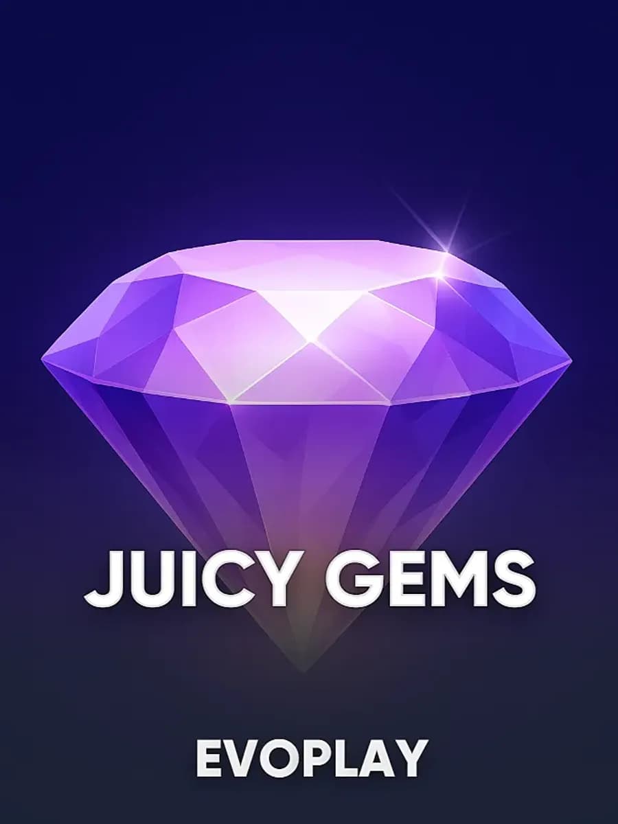 Juicy Gems