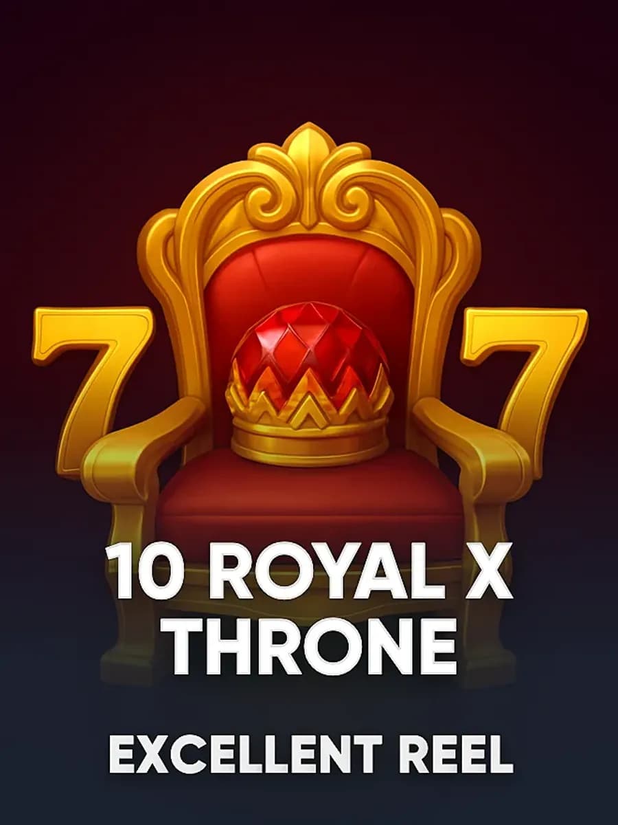 10 Royal X Throne