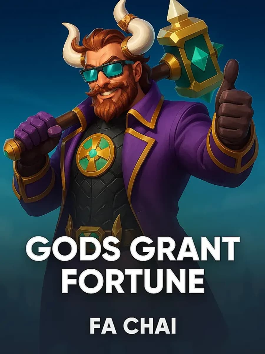 Gods Grant Fortune