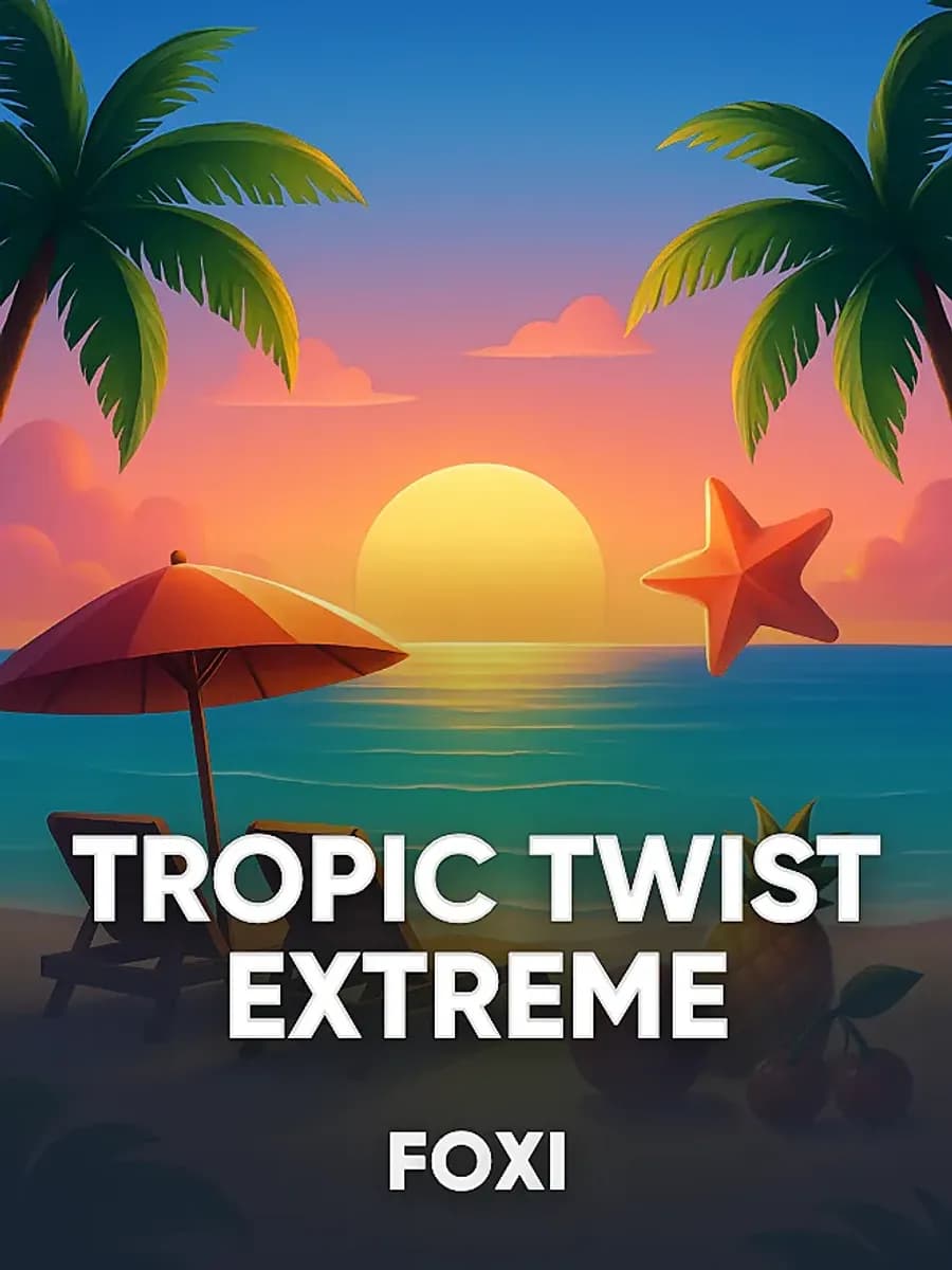 Tropic Twist Extreme
