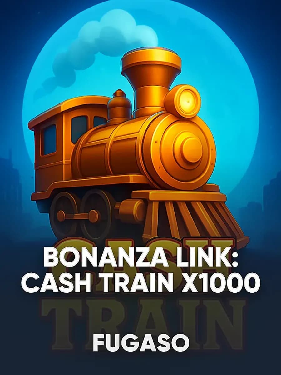 BONANZA LINK: CASH TRAIN X1000