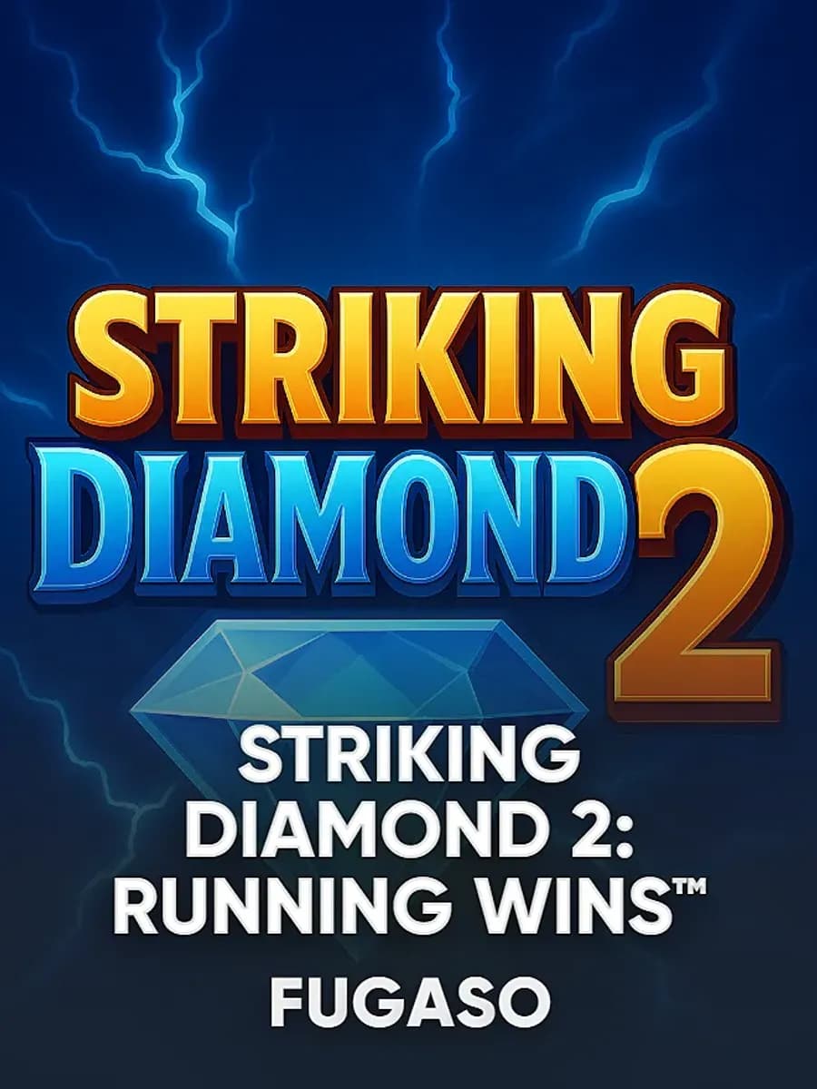 STRIKING DIAMOND 2: RUNNING WINS™