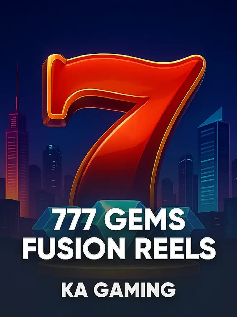 777 Gems Fusion Reels