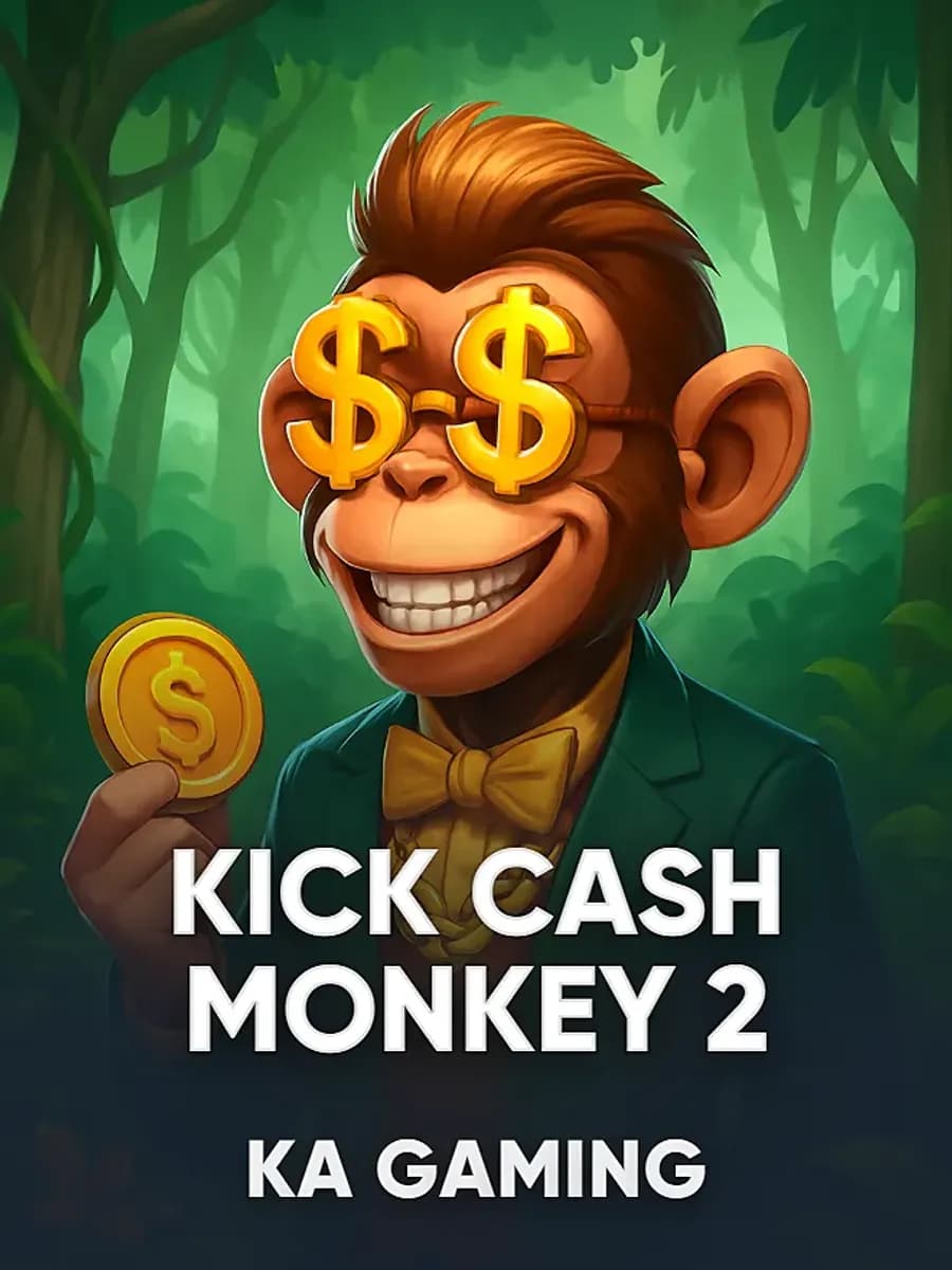Kick Cash Monkey 2