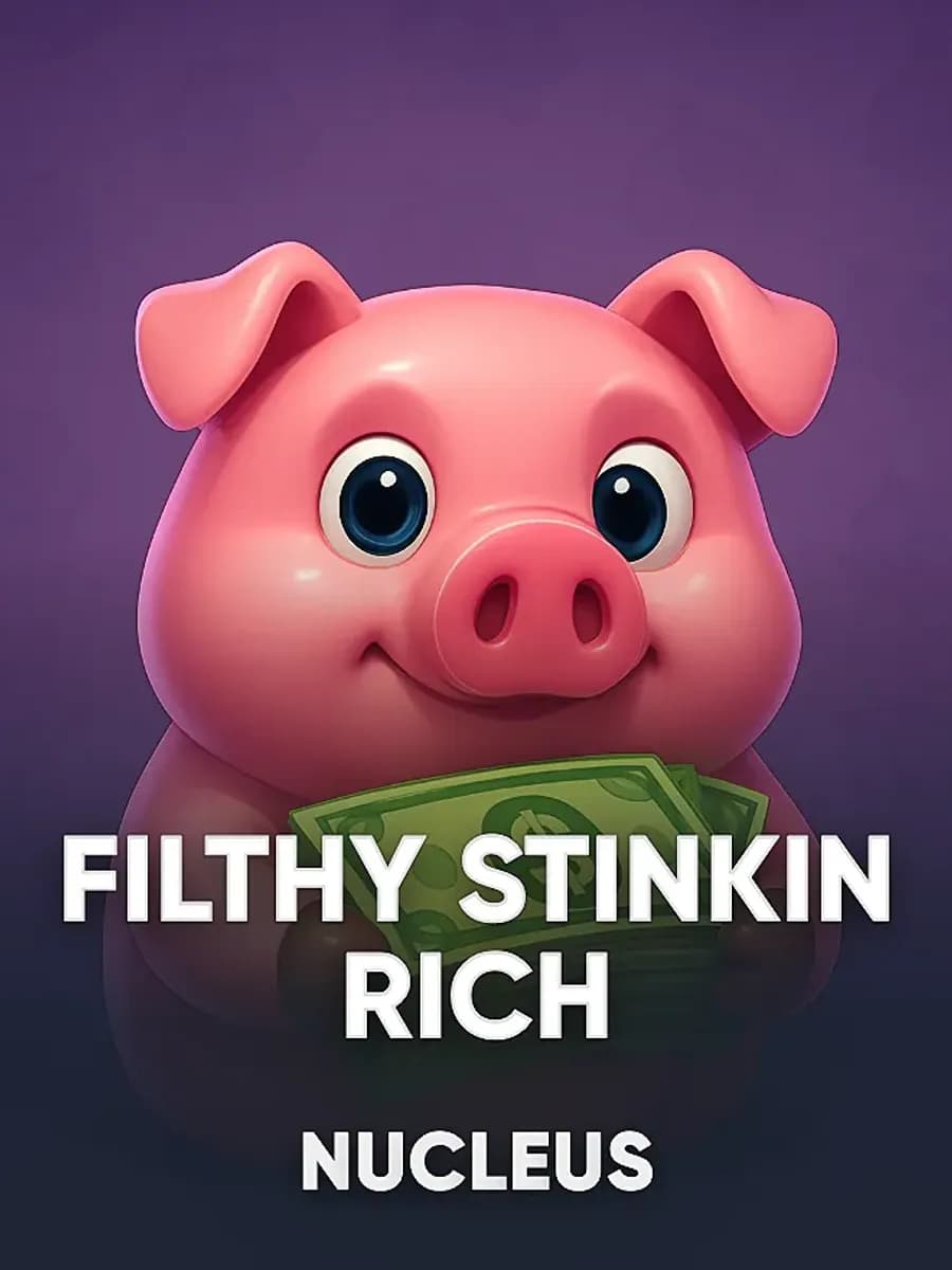 Filthy Stinkin Rich