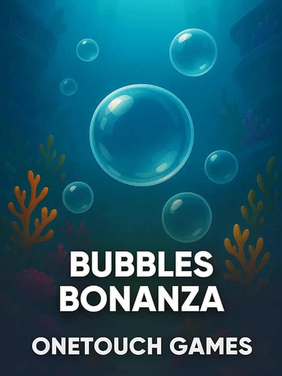 Bubbles Bonanza