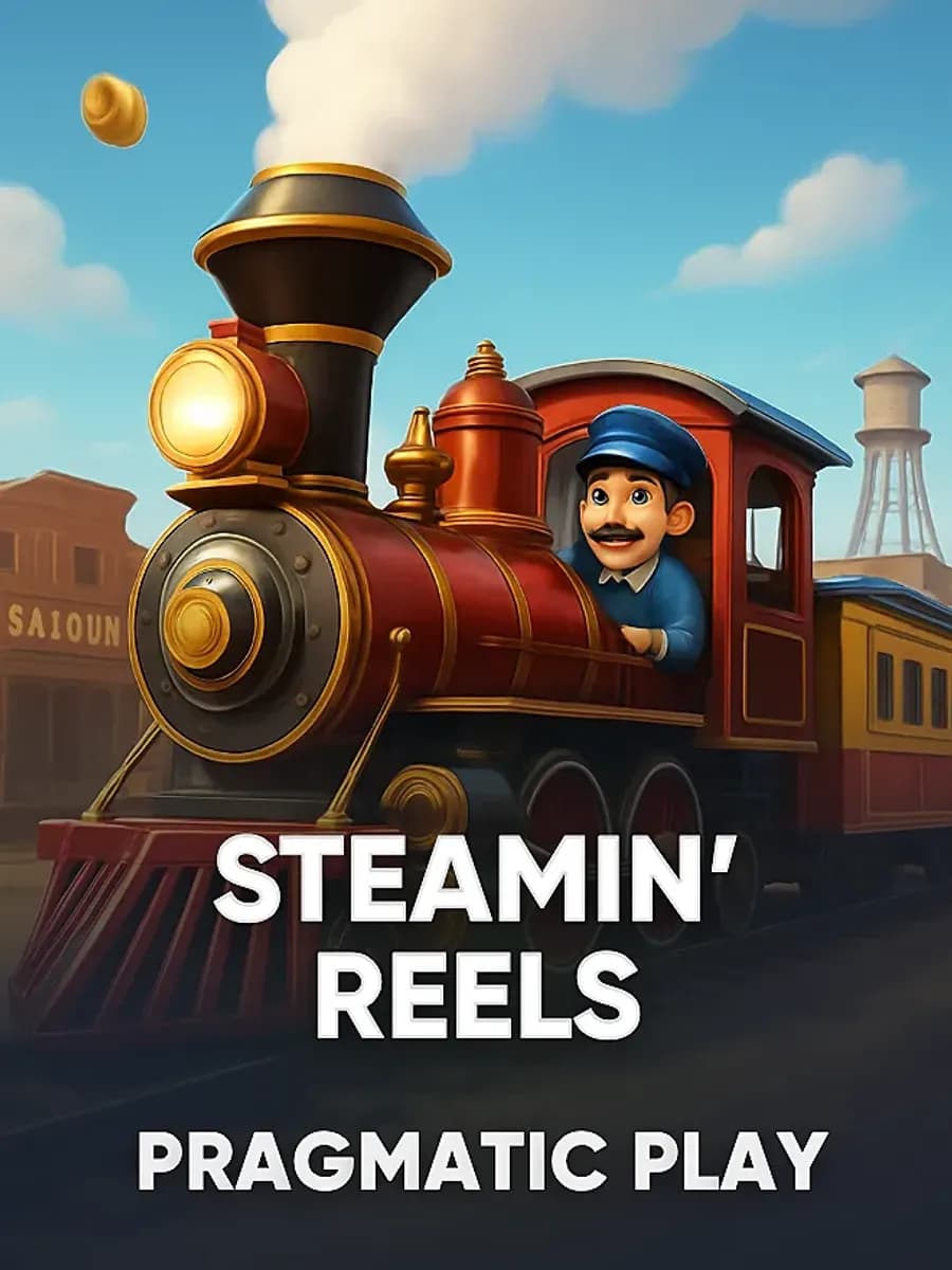 Steamin’ Reels