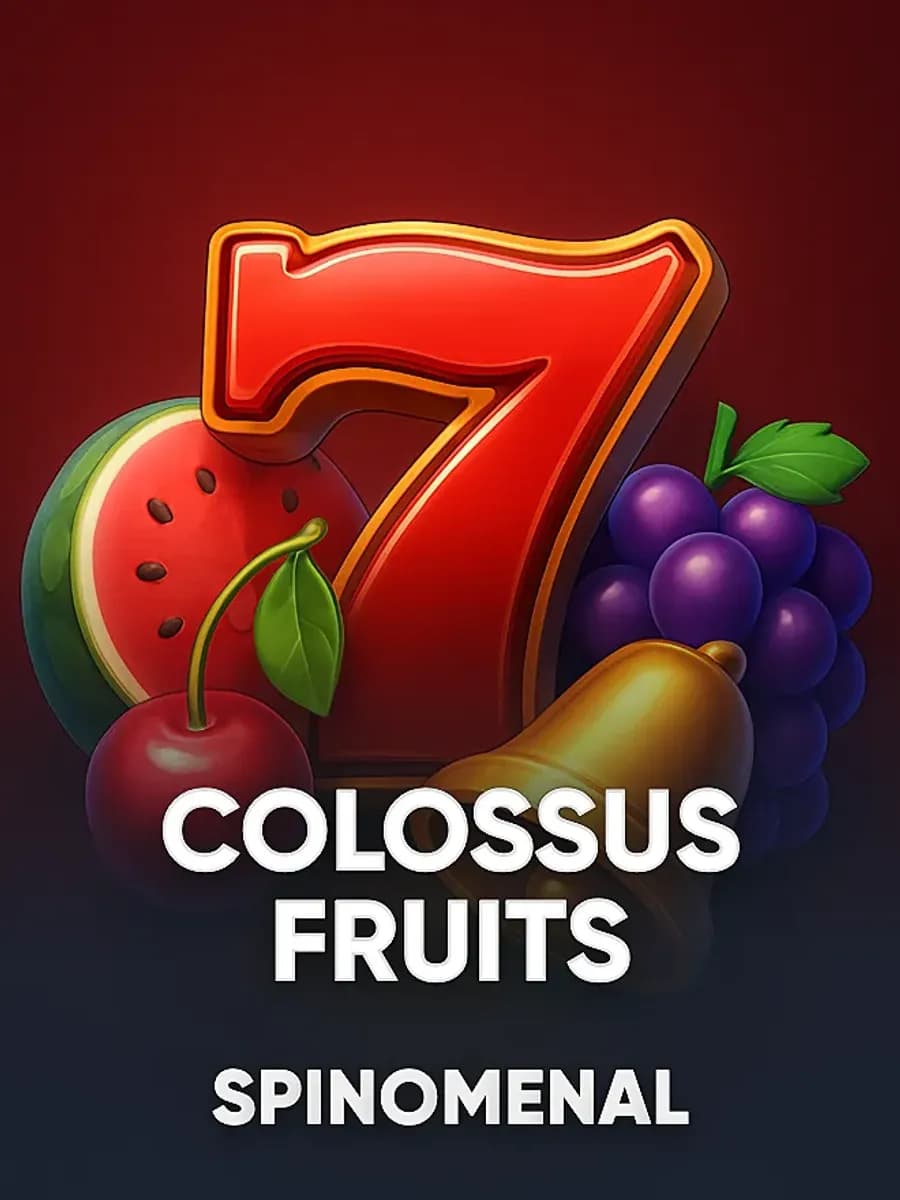 Colossus Fruits