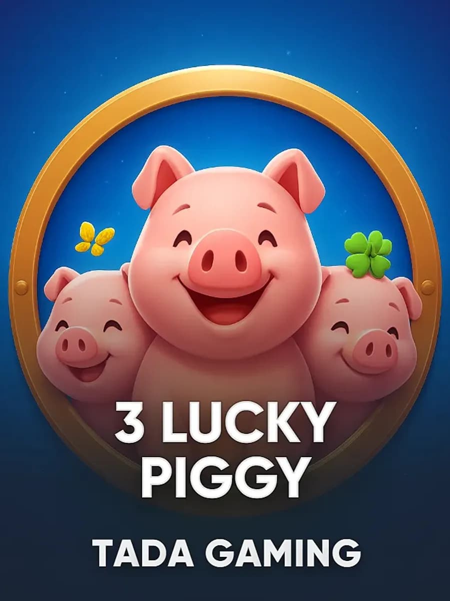 3 LUCKY PIGGY