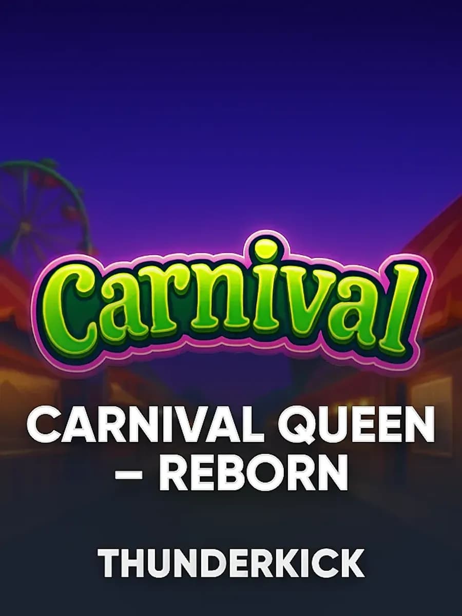 Carnival Queen – Reborn