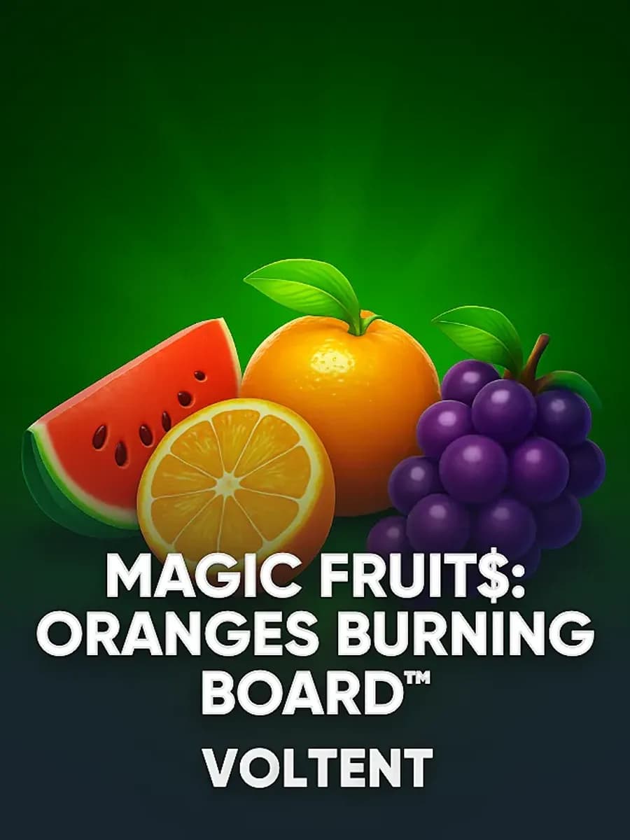 Magic Fruit$: Oranges Burning Board™